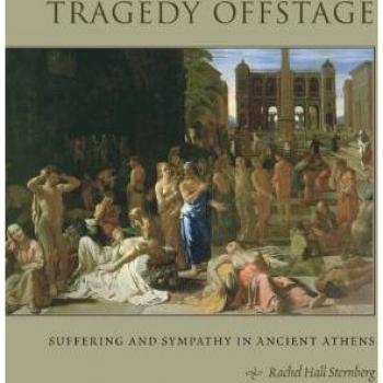 Tragedy Offstage: Suffering and Sympathy in Ancient Athens