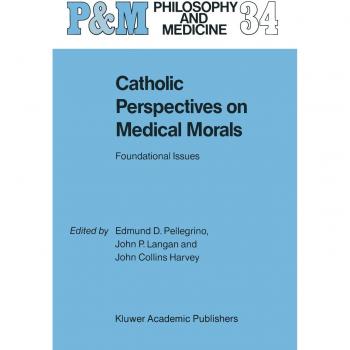 Catholic Perspectives on Medical Morals