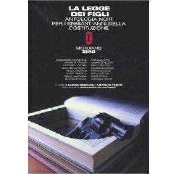 La legge dei figli. Antologia noir per i sessant'anni della Costituzione