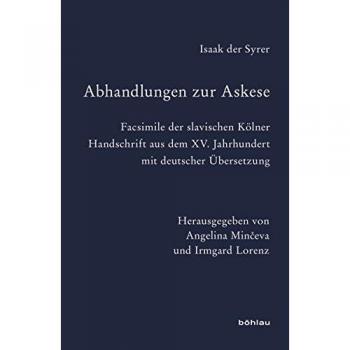 Abhandlungen zur Askese: Facsimile der slavischen Kölner Handschrift aus dem XV. Jahrhundert mit deutscher Übersetzung