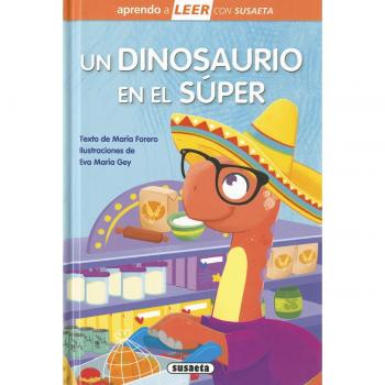 María Forero Un Dinosaurio En El Súper (Aprendo A Leer Con Susaeta