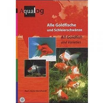 Aqualog, Bd.11, Alle Goldfische und Schleierschwänze