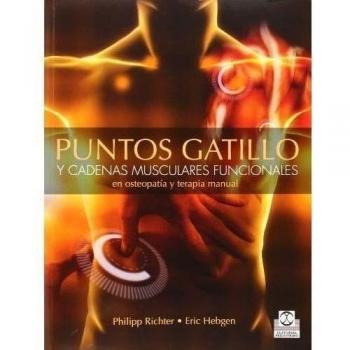 Puntos gatillo y cadenas musculares funcionales en Osteopatía y terapia manual: Funcionales en osteopatía y terapias manuales (Tapa blanda).