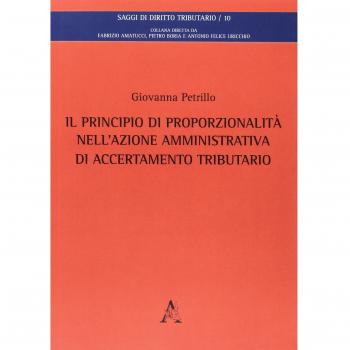 Il principio di proporzionalità nell'azione amministrativa di accertamento tributario