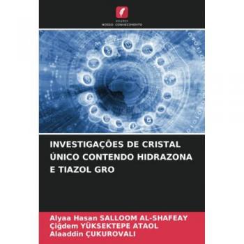 INVESTIGAÇÕES DE CRISTAL ÚNICO CONTENDO HIDRAZONA E TIAZOL GRO