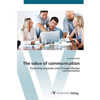 The value of communication: Preventing corporate crisis through effective communication