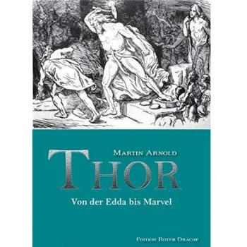 Martin Arnold Thor: Von Der Edda Bis Marvel