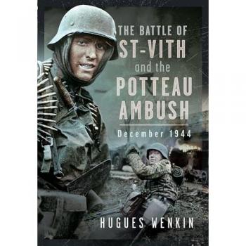 The Battle of Saint-Vith and the Potteau Ambush, December 1944