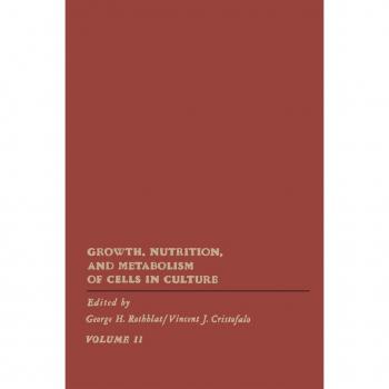 Growth Nutrition and Metabolism of Cells In Culture V2