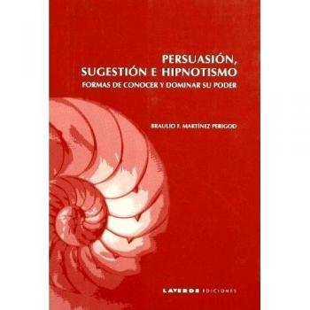 Persuasion sugestión e hipnotismo