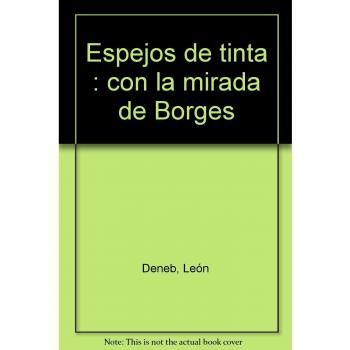 Espejos de tinta. Con la mirada de Borges