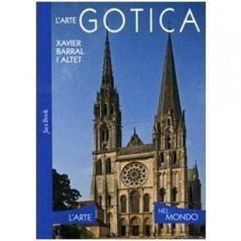 L' arte gotica. Ediz. illustrata