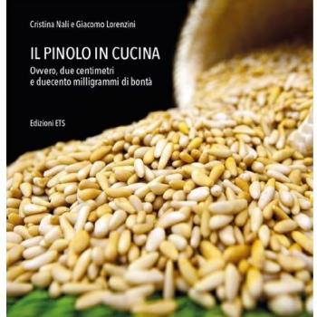 Il pinolo in cucina. Ovvero, due centimetri e duecento milligrammi di bontà