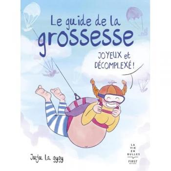 Le guide de la grossesse joyeux et décomplexé (Broché)
