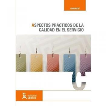 ASPECTOS PRACTICOS DE LA CALIDAD DEL SERVICIO