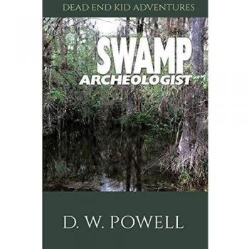 Swamp Archeologist (Dead End Kid Adventures, Band 1)