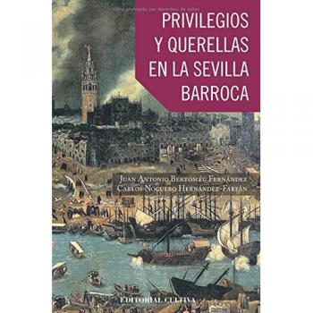 Privilegios y Querellas en la Sevilla Barroca porMaese Farfán (Tapa blanda).