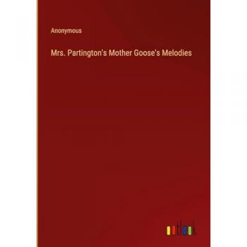 Mrs. Partington's Mother Goose's Melodies