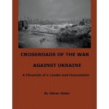 Habul, Adnan: Crossroads of the War Against Ukraine