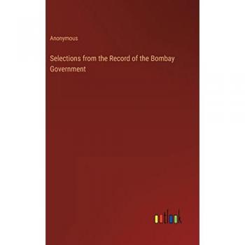 Selections from the Record of the Bombay Government