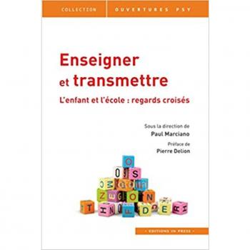 Enseigner et transmettre. L'enfant et l'école: regards croisés