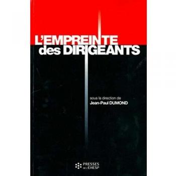 L'empreinte des dirigeants : Une évocation du métier de dirigeant hospitalier