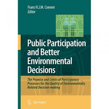Public Participation and Better Environmental Decisions