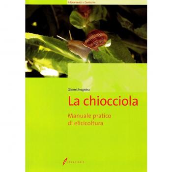 La chiocciola. Manuale pratico di elicicoltura