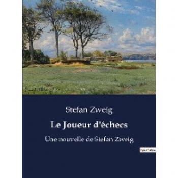 Zweig, Stefan: Le Joueur d'échecs