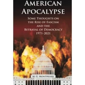 Montpelier, M. G.: American Apocalypse