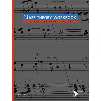 The Jazz Theory Workbook: Lehrbuch.