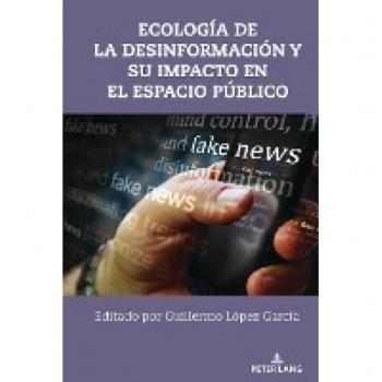 Frontiers in Political Communication: Ecología de la desinformación y su impacto en el espacio público