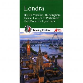 Londra. British Museum, Buckingham Palace, Houses of Parliament, Tate Modern e Hyde Park. Con guida alle informazioni pratiche