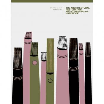 The Architectural Restoration and Conservation Handbook