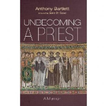 Unbecoming a Priest: A Memoir