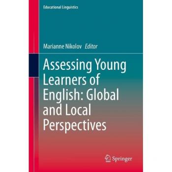 Vitalsource Technologies, Inc. Assessing Young Learners Of English: Global And Local Perspectives