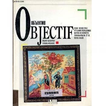 RUSSE SECOND CYCLE ET CLASSES PREPARATOIRES OBJECTIF. Recueil de documents iconographiques et de textes courts