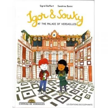 Igor and Souky and the Palace of Versailles
