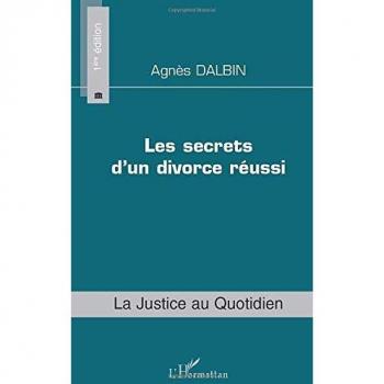 Les secrets d'un divorce réussi (La justice au quotidien)