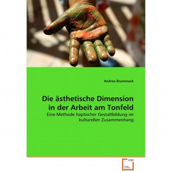 Die ästhetische Dimension in der Arbeit am Tonfeld
