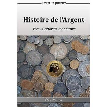 Histoire de l'Argent: Vers la Reforme Monetaire