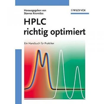 HPLC richtig optimiert: Ein Handbuch für Praktiker