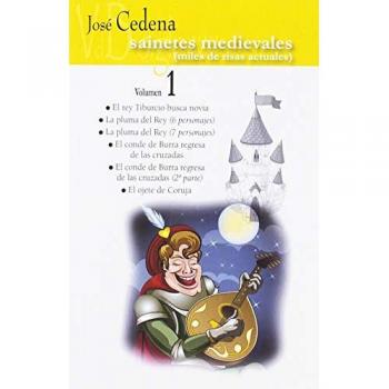 Sainetes medievales Volúmen 2: Miles de risas actuales.