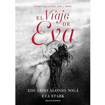 El viaje de Eva: Campesina, criada, puta y dama: 598