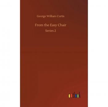 From the Easy Chair: Series 2