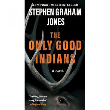 Jones, Stephen Graham: The Only Good Indians