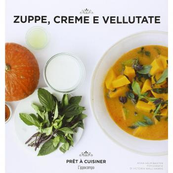 Zuppe, creme e vellutate