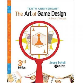 The Art of Game Design by Schell & Jesse Carnegie Mellon University and Schell Games & Pittsburgh & Pennsylvania & USA
