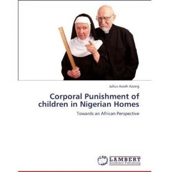Corporal Punishment of children in Nigerian Homes: Towards an African Perspective