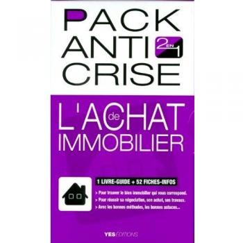 Pack anti crise de l'achat immobilier